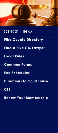 Quick Links to Pike County Bar Association Information